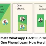 Ultimate WhatsApp Hack: Run Two Accounts on One Phone! Learn How Here!